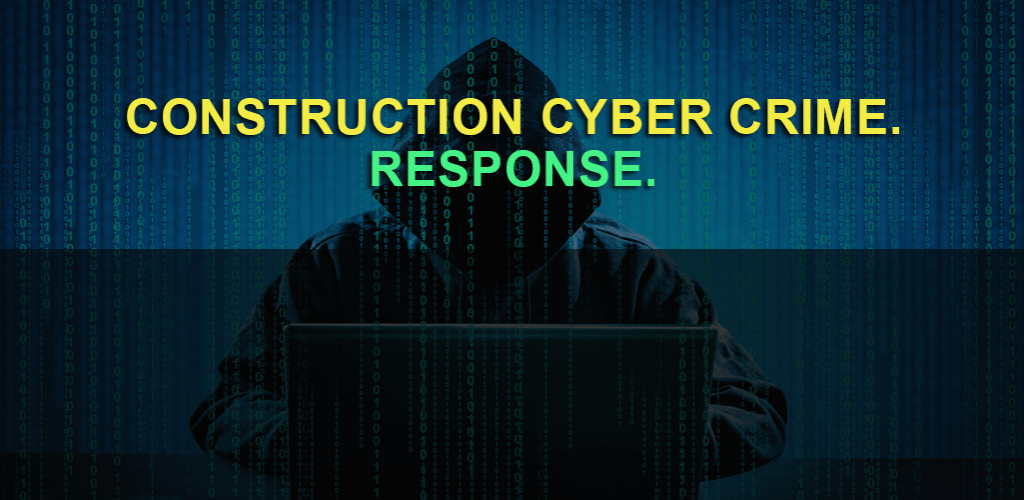 What a Hacker Had to Say: Ethical Wake Up Call – Construction Targeted by Cyber Criminals